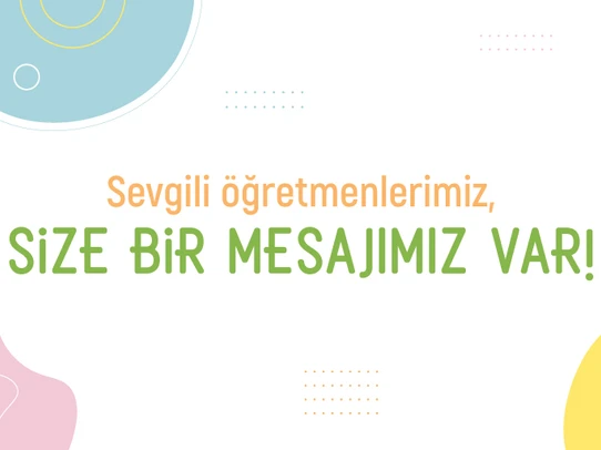 Öğretmenlerimize Yıl Sonu Mesajımız Var!