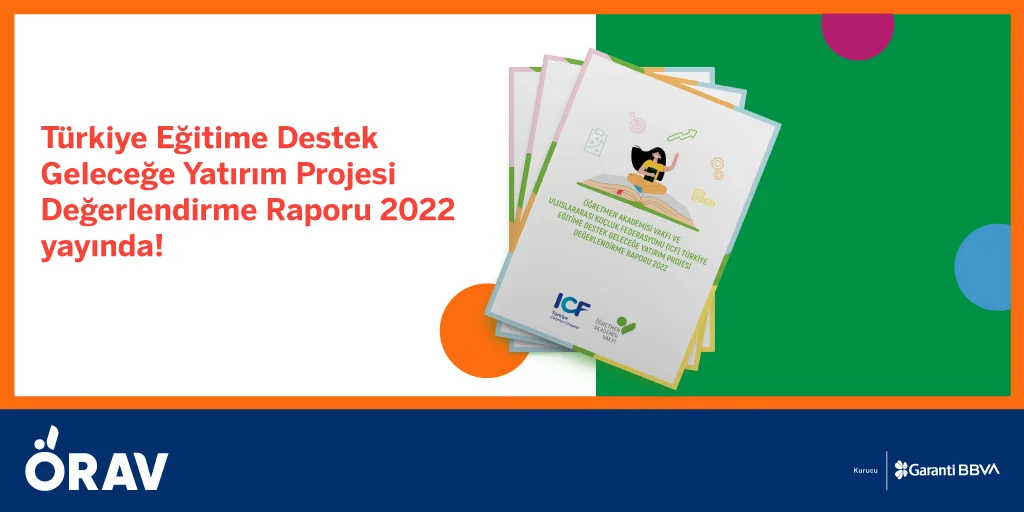 Eğitime Destek Geleceğe Yatırım Projemizin 2022 yılı Değerlendirme Raporunu yayımladık!