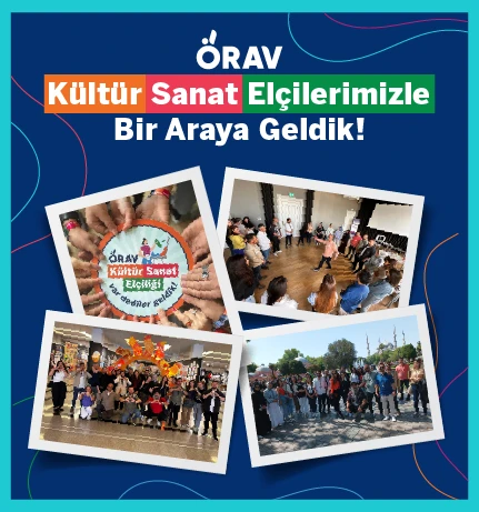ÖRAV'da Kültür Sanat Rüzgarı!