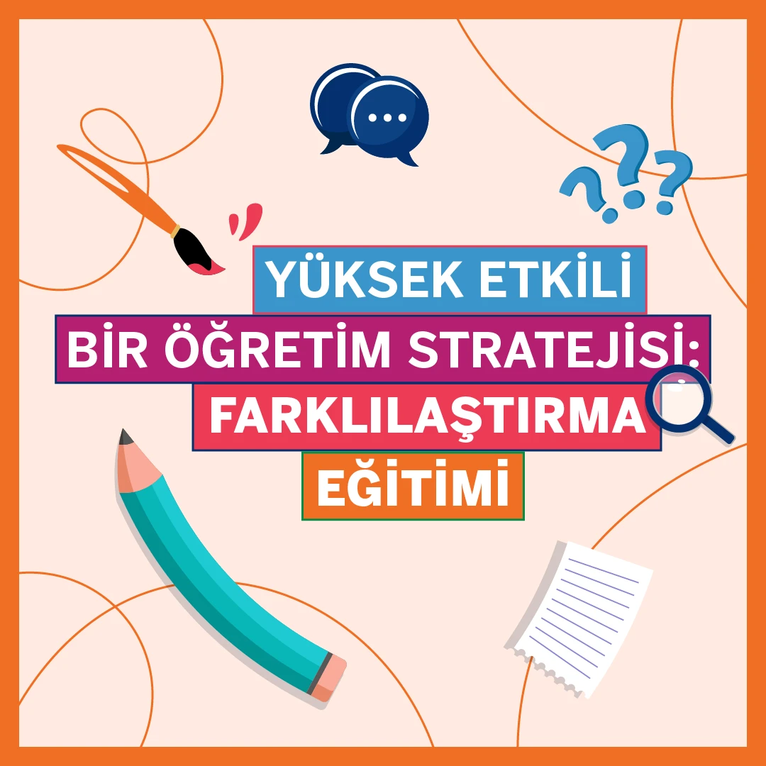 Yüksek Etkili Bir Öğretim Stratejisi: Farklılaştırma Eğitimi (Asenkron)