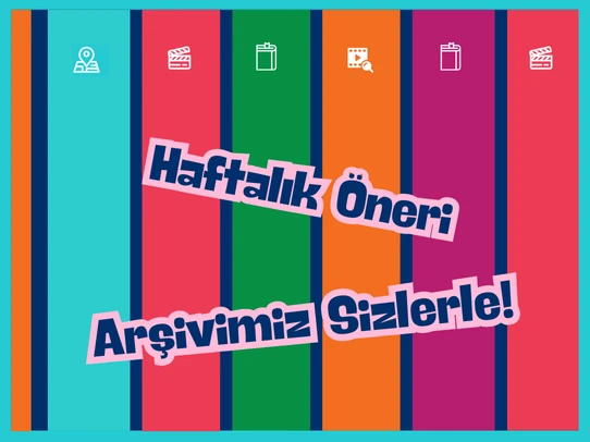 Öğretmenler İçin Haftalık Öneriler Arşivimiz Sizlerle!